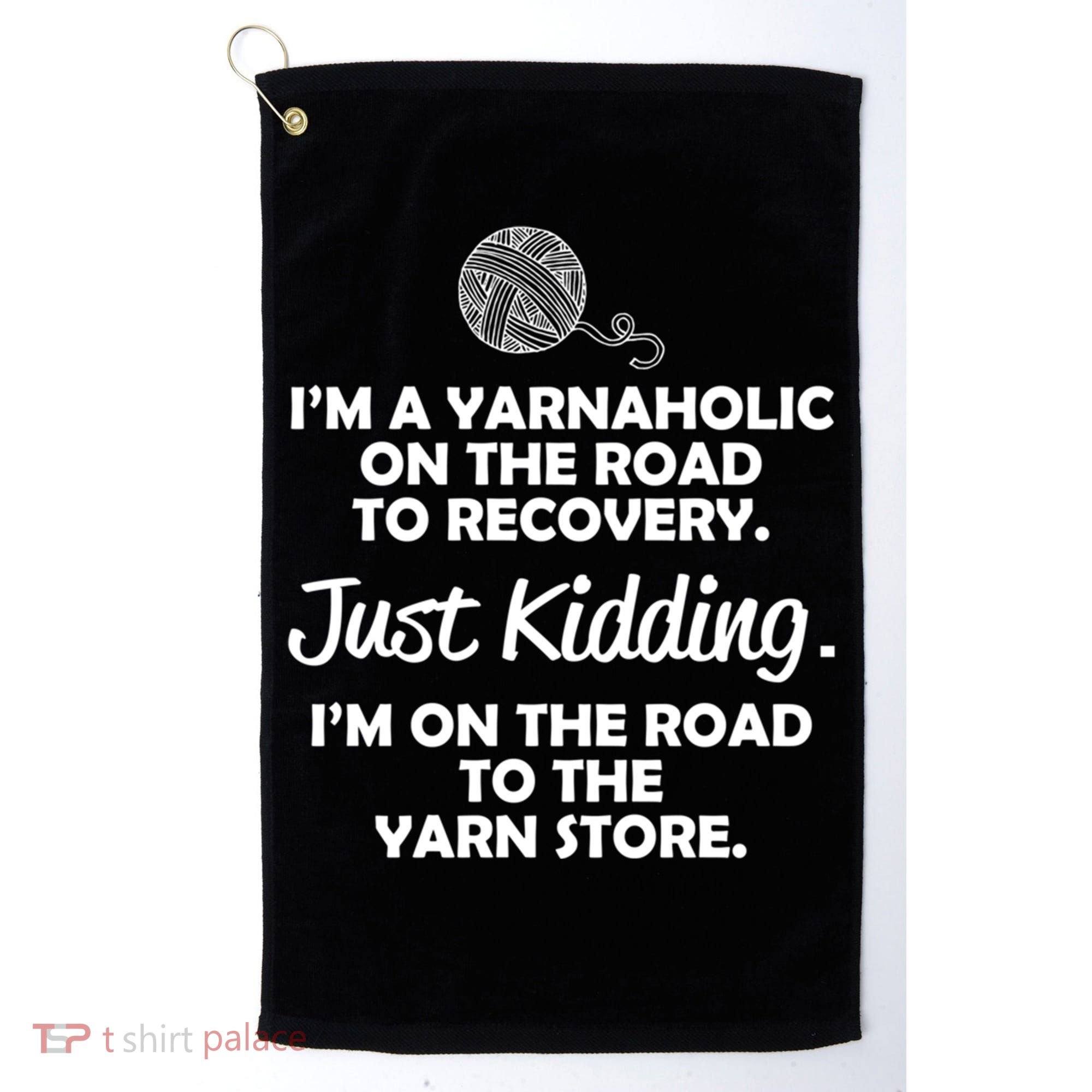 Yarnaholic Yarn Lover Knitting Crocheting Gift Golf Towel