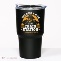 Yellowstone You Need A Ride To The Train Station Tumbler thumb 0