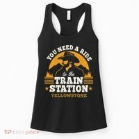 Yellowstone You Need A Ride To The Train Station Women's Tank Top thumb 0