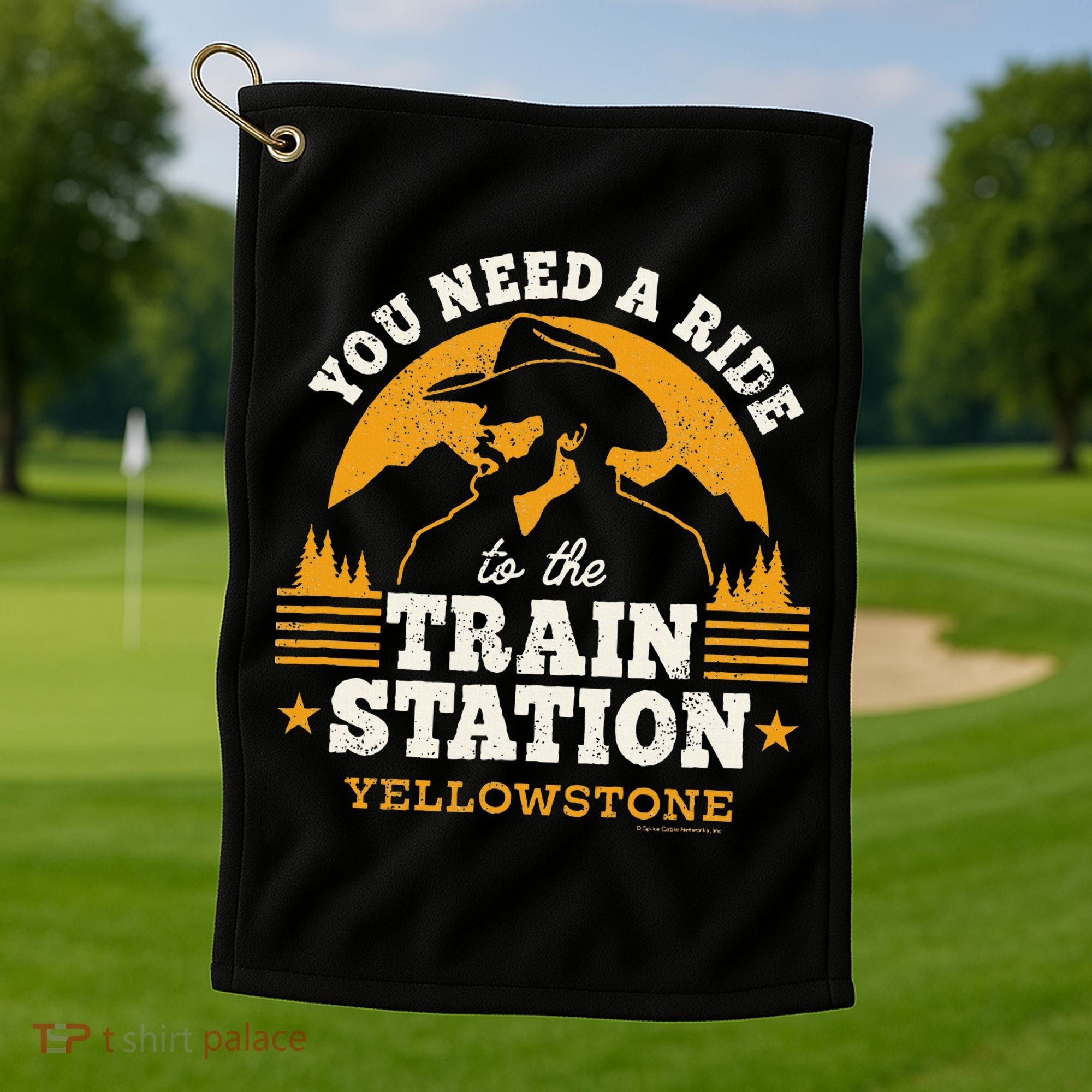 Yellowstone You Need A Ride To The Train Station Golf Towel