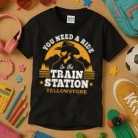 Yellowstone You Need A Ride To The Train Station Kids T-Shirt thumb 3