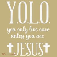 Yolo You Only Live Once Unless You Accept Jesus Quote Mousepad thumb 1