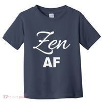Zen Af Yoga Spiritual Meditation Toddler T-Shirt thumb 0