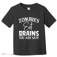 Zombies Brains Safe Toddler T-Shirt thumb 0
