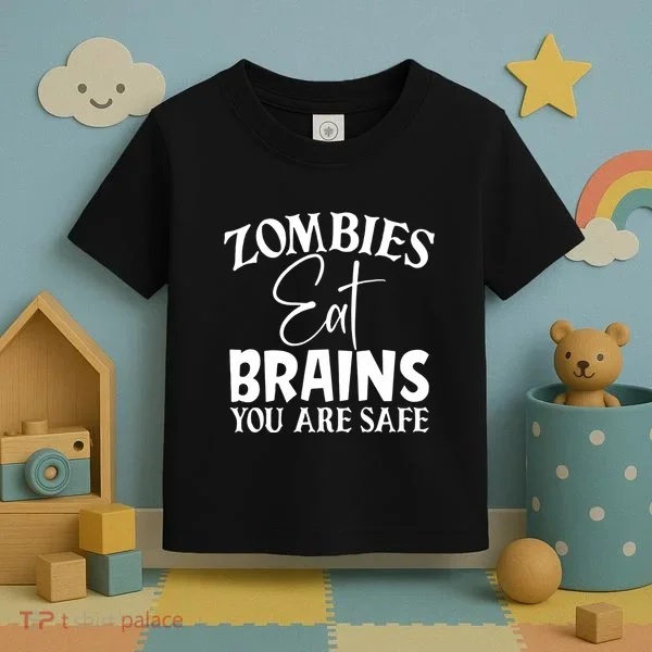 Zombies Brains Safe Toddler T-Shirt