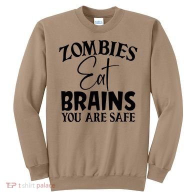 Zombies Brains Safe Sweatshirt