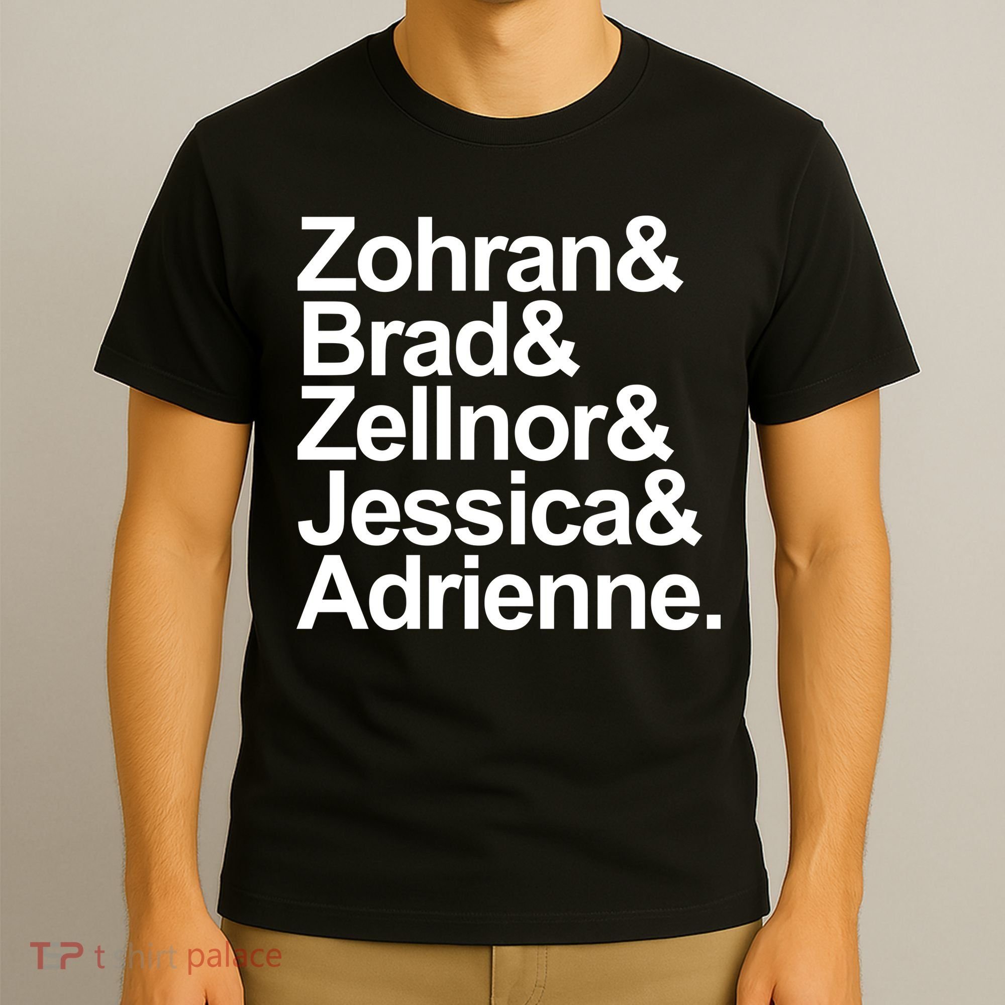 Zohran & Brad & Zellnor & Jessica & Adrienne T-Shirt