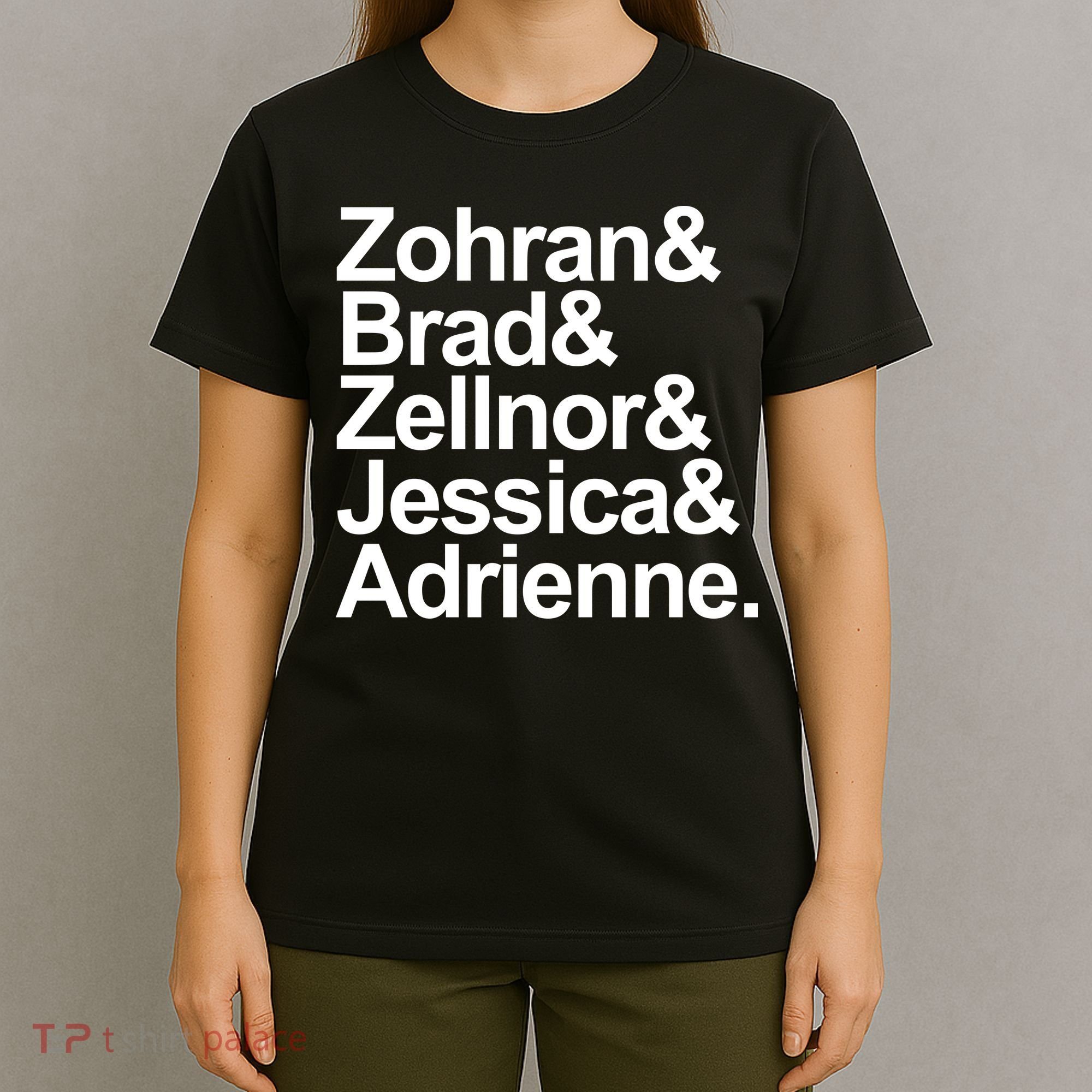Zohran & Brad & Zellnor & Jessica & Adrienne T-Shirt