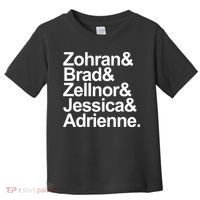 Zohran & Brad & Zellnor & Jessica & Adrienne Toddler T-Shirt thumb 0