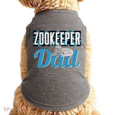 Zookeeper Dad Job Zookeepping Gift Doggie Tank