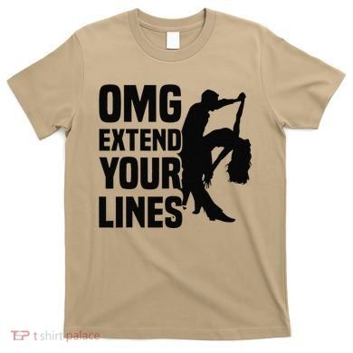 Zouk Dancer Omg Extend Your Lines Zouk Dancing T-Shirt