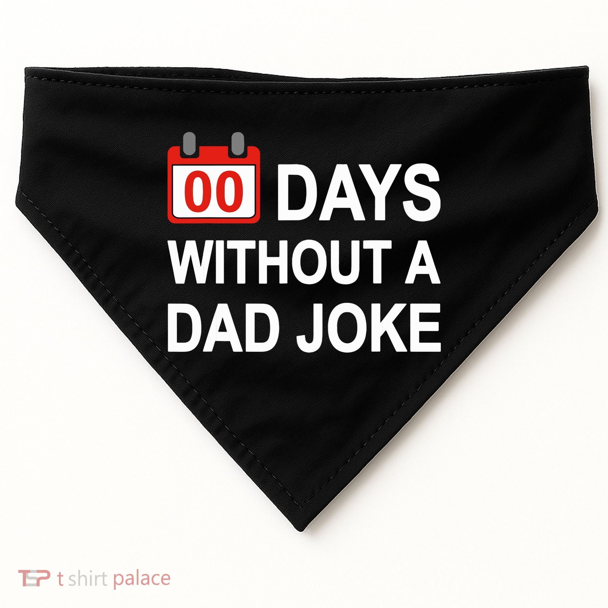 Zero Days Without A Dad Joke Funny Gag Meme Witty Saying USA-Made Doggie Bandana