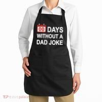 Zero Days Without A Dad Joke Funny Gag Meme Witty Saying Apron thumb 2