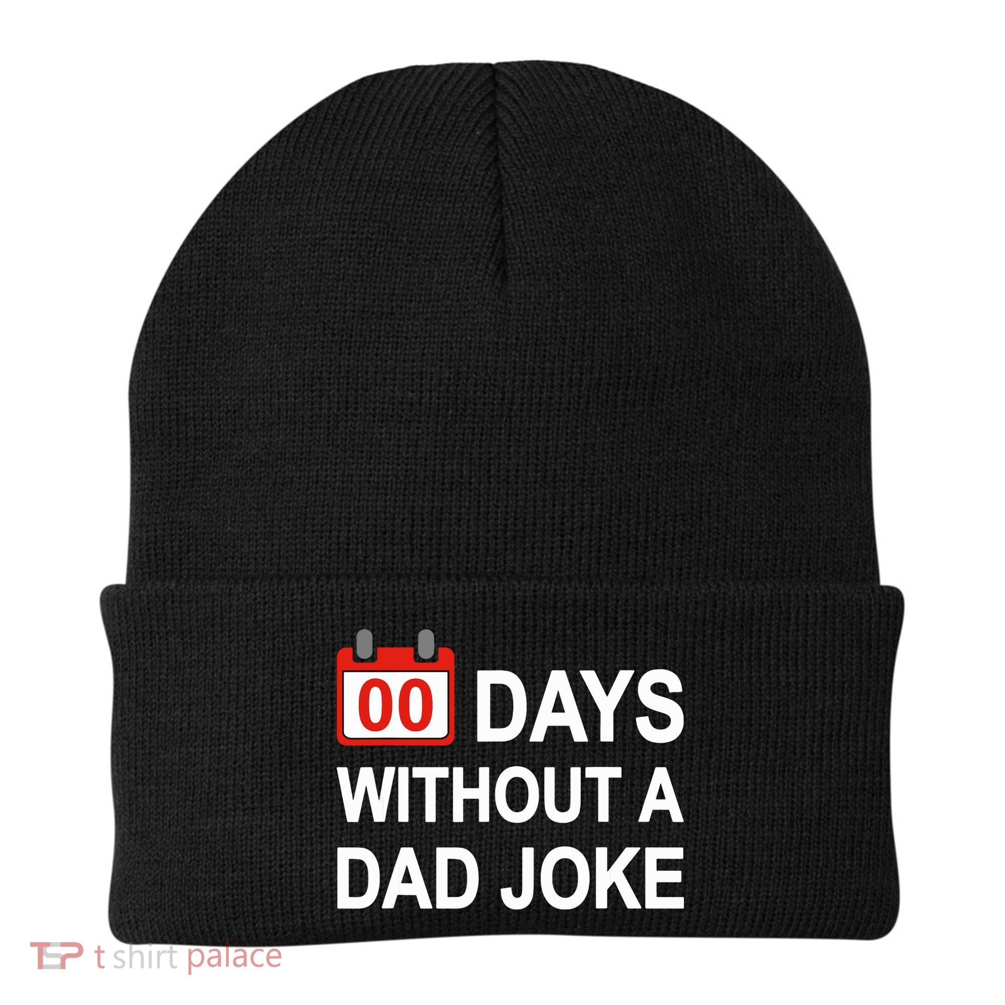 Zero Days Without A Dad Joke Funny Gag Meme Witty Saying Beanie