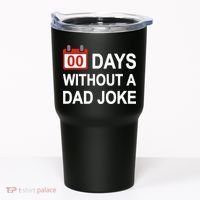 Zero Days Without A Dad Joke Funny Gag Meme Witty Saying Tumbler thumb 0