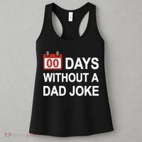 Zero Days Without A Dad Joke Funny Gag Meme Witty Saying Women's Tank Top thumb 3