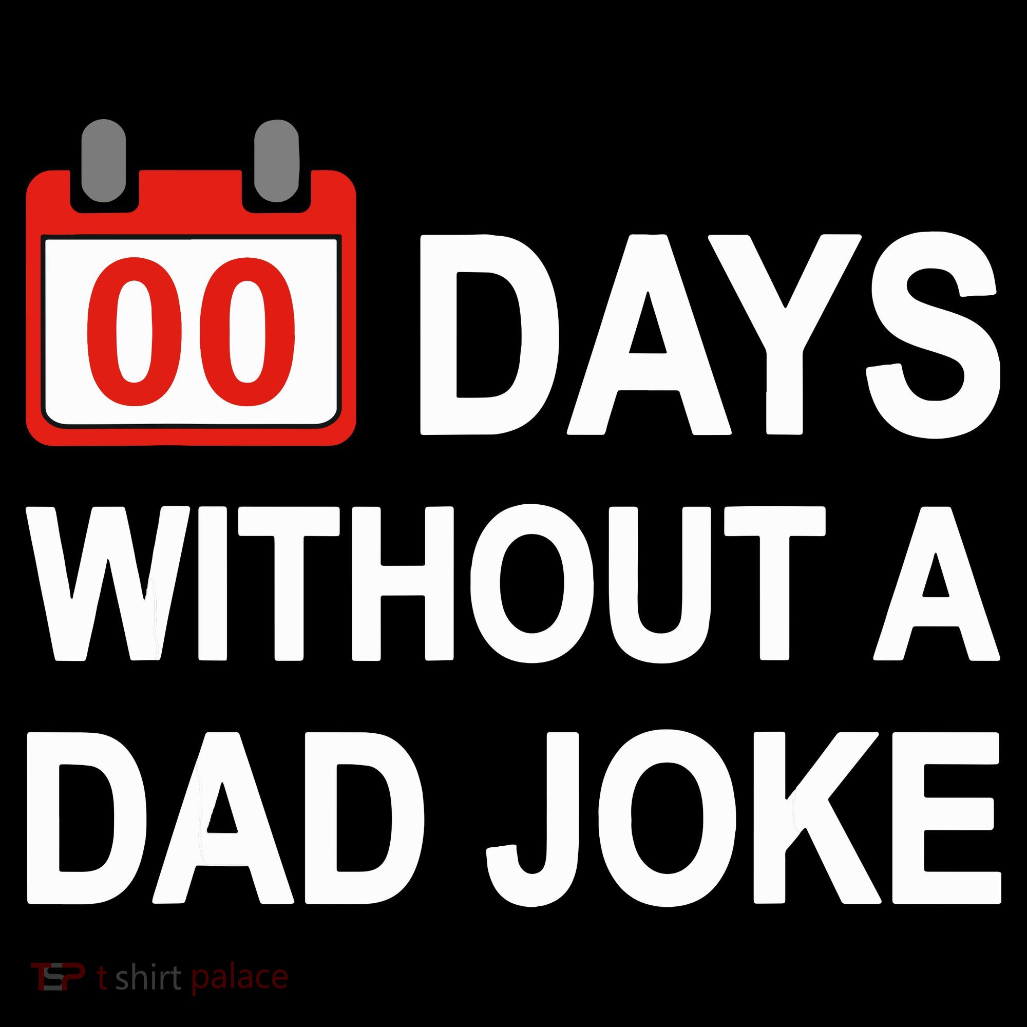 Zero Days Without A Dad Joke Funny Gag Meme Witty Saying Women's Tank Top