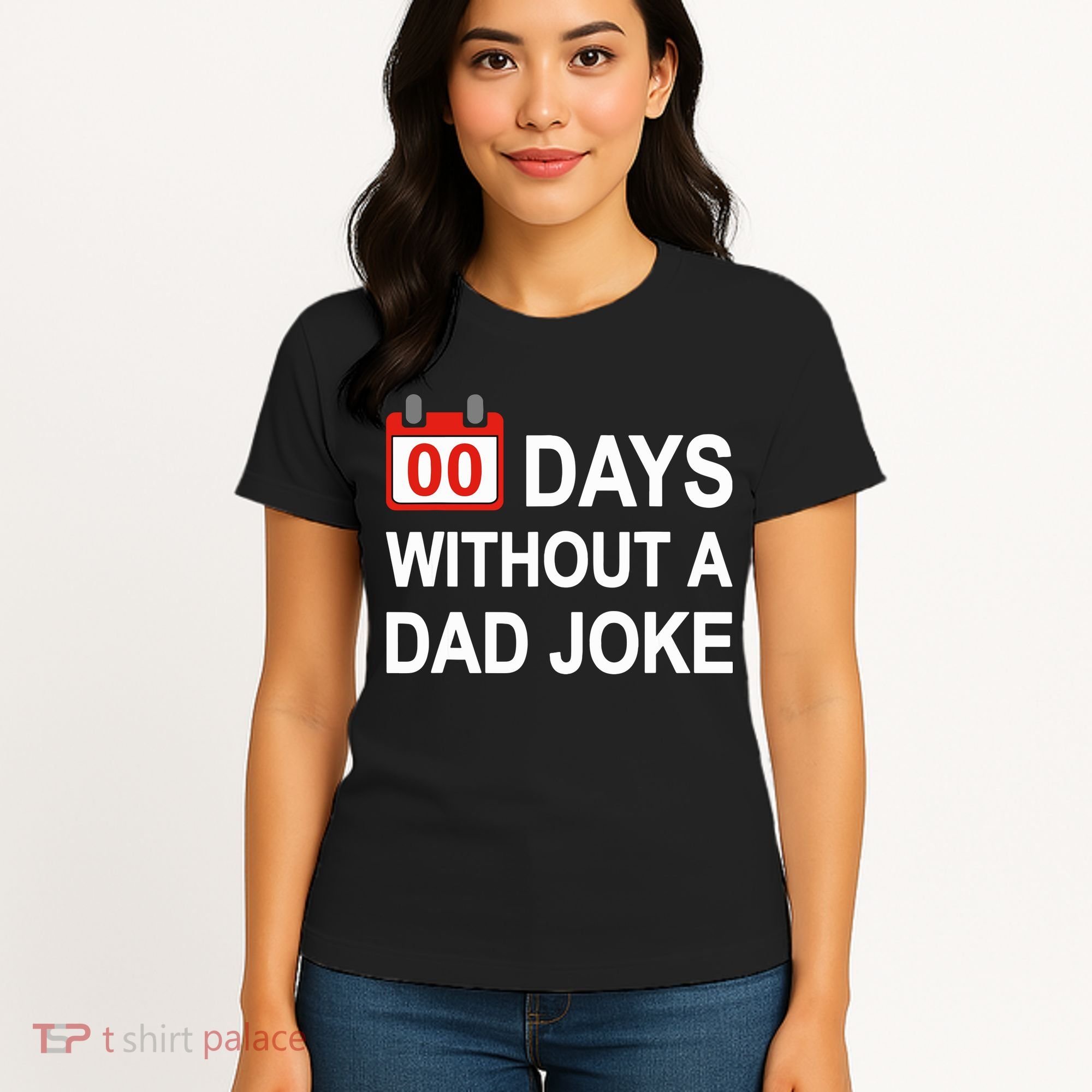 Zero Days Without A Dad Joke Funny Gag Meme Witty Saying Women's T-Shirt