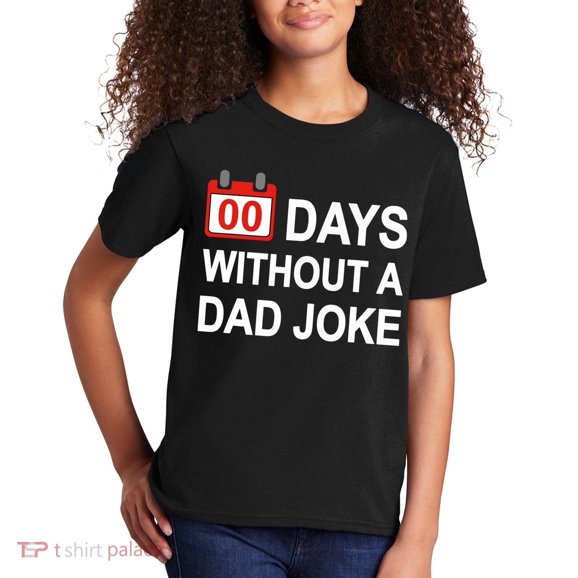 Zero Days Without A Dad Joke Funny Gag Meme Witty Saying Kids T-Shirt