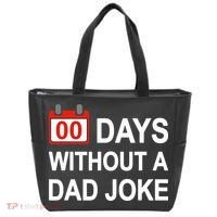 Zero Days Without A Dad Joke Funny Gag Meme Witty Saying Tote Bag thumb 0