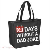 Zero Days Without A Dad Joke Funny Gag Meme Witty Saying Tote Bag thumb 2