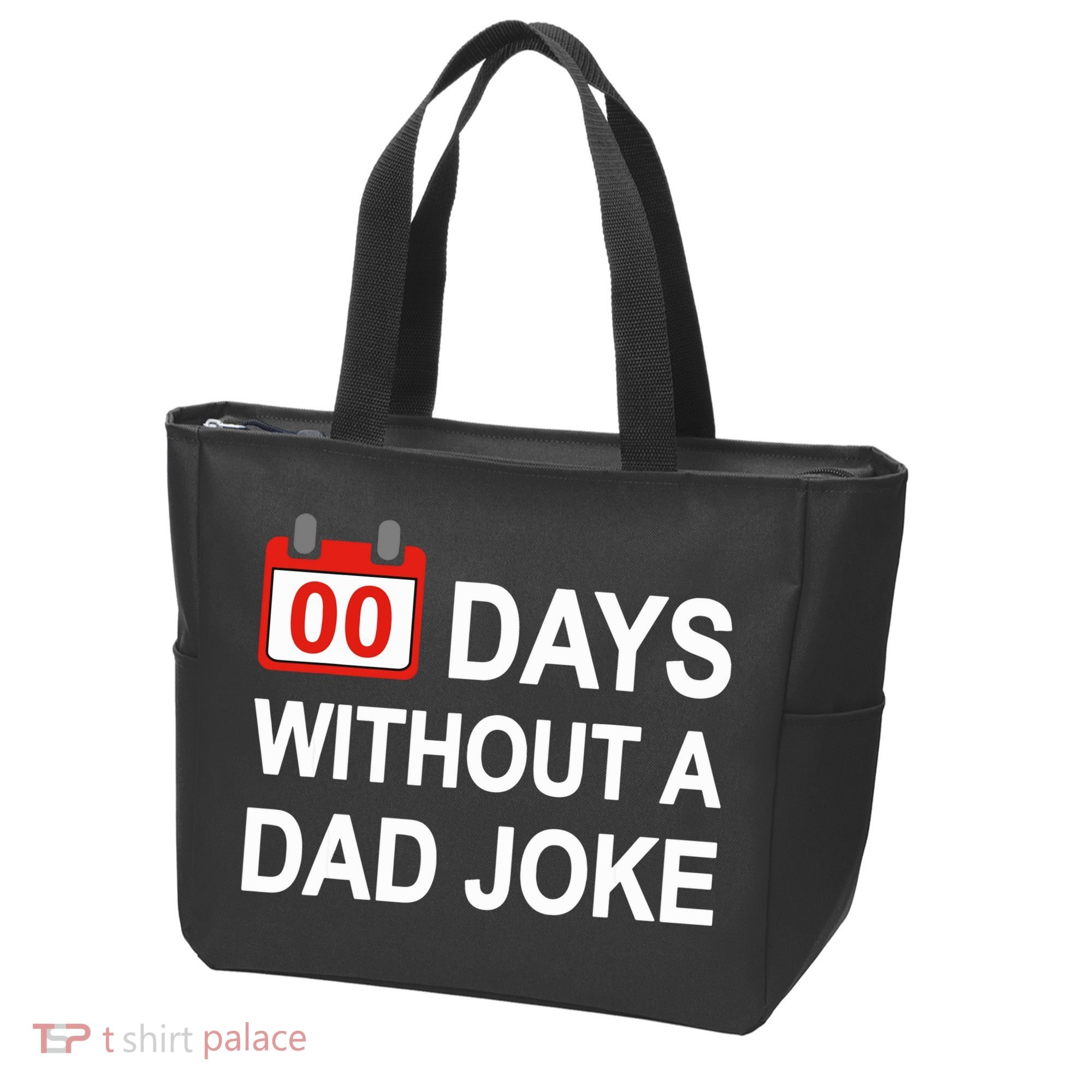 Zero Days Without A Dad Joke Funny Gag Meme Witty Saying Tote Bag