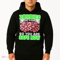 Zombies Eat Brains So You Are Safe Now Hoodie thumb 2