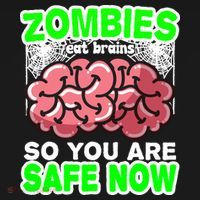 Zombies Eat Brains So You Are Safe Now Sweatshirt thumb 3