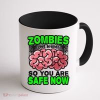 Zombies Eat Brains So You Are Safe Now Coffee Mug thumb 1