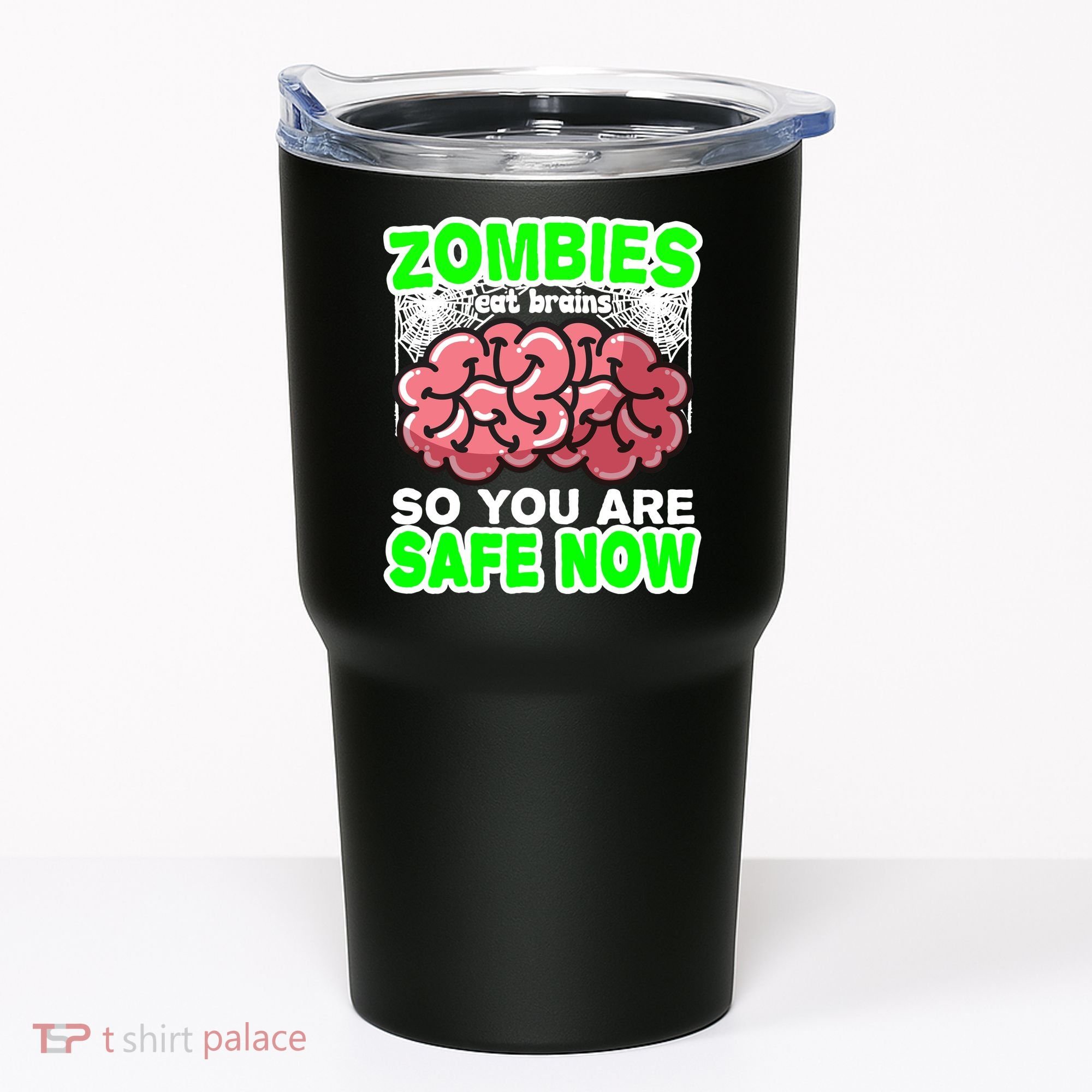 Zombies Eat Brains So You Are Safe Now Tumbler
