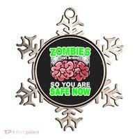 Zombies Eat Brains So You Are Safe Now Ornament thumb 0