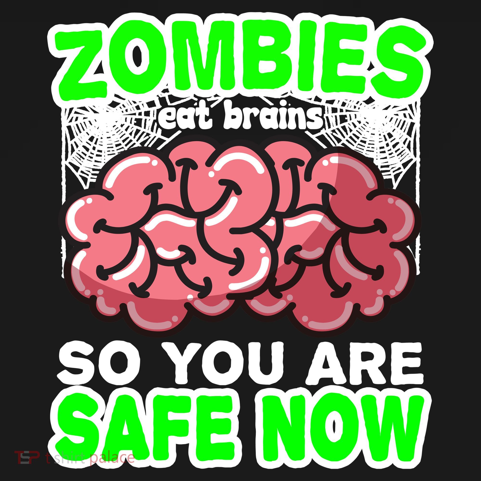Zombies Eat Brains So You Are Safe Now Women's Tank Top