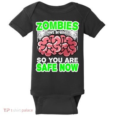 Zombies Eat Brains So You Are Safe Now Baby Bodysuit
