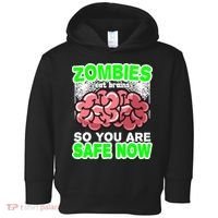 Zombies Eat Brains So You Are Safe Now Toddler Hoodie thumb 0