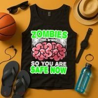 Zombies Eat Brains So You Are Safe Now Tank Top thumb 4