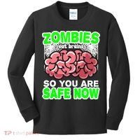Zombies Eat Brains So You Are Safe Now Kids Long Sleeve Shirt thumb 0