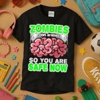 Zombies Eat Brains So You Are Safe Now Kids T-Shirt thumb 3