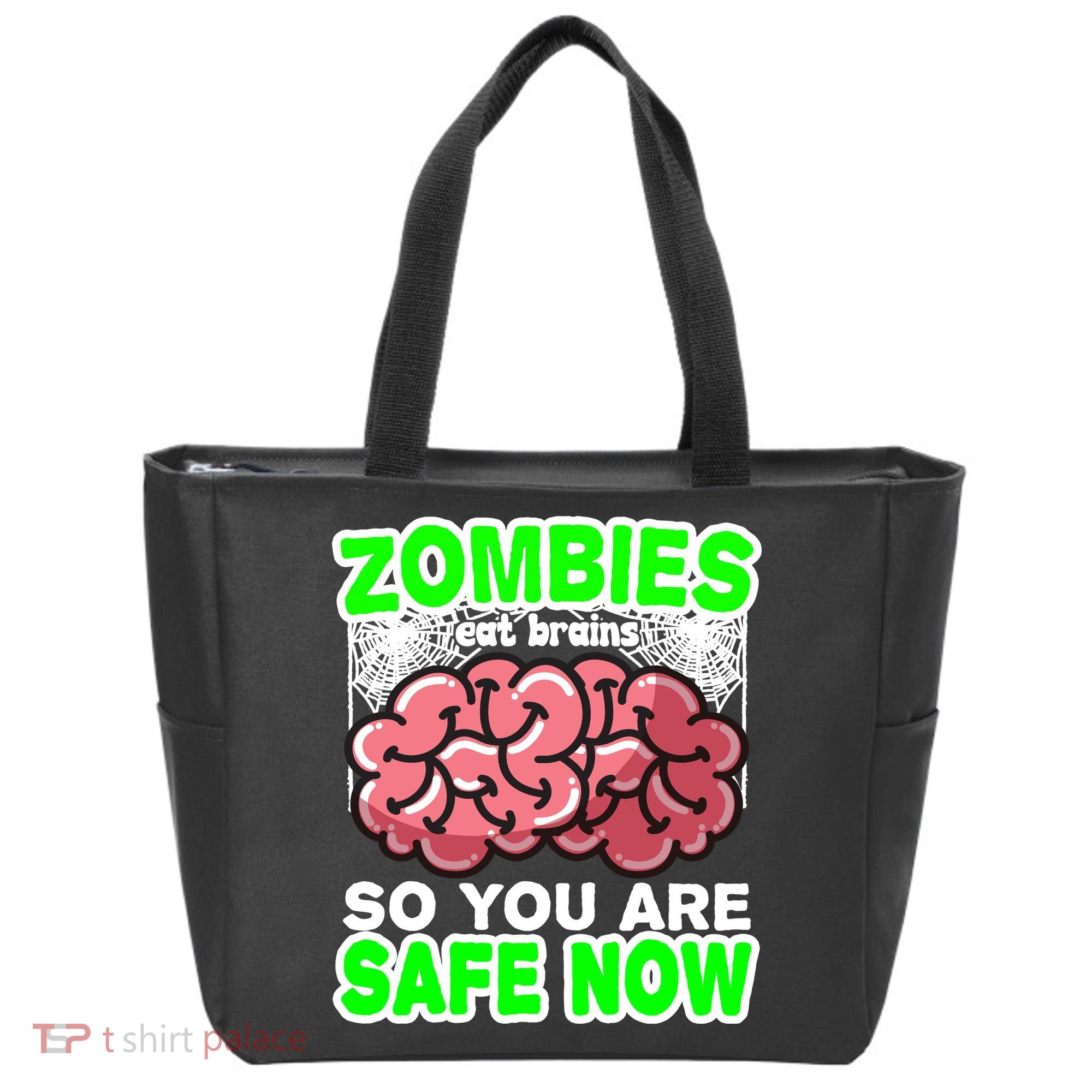 Zombies Eat Brains So You Are Safe Now Tote Bag
