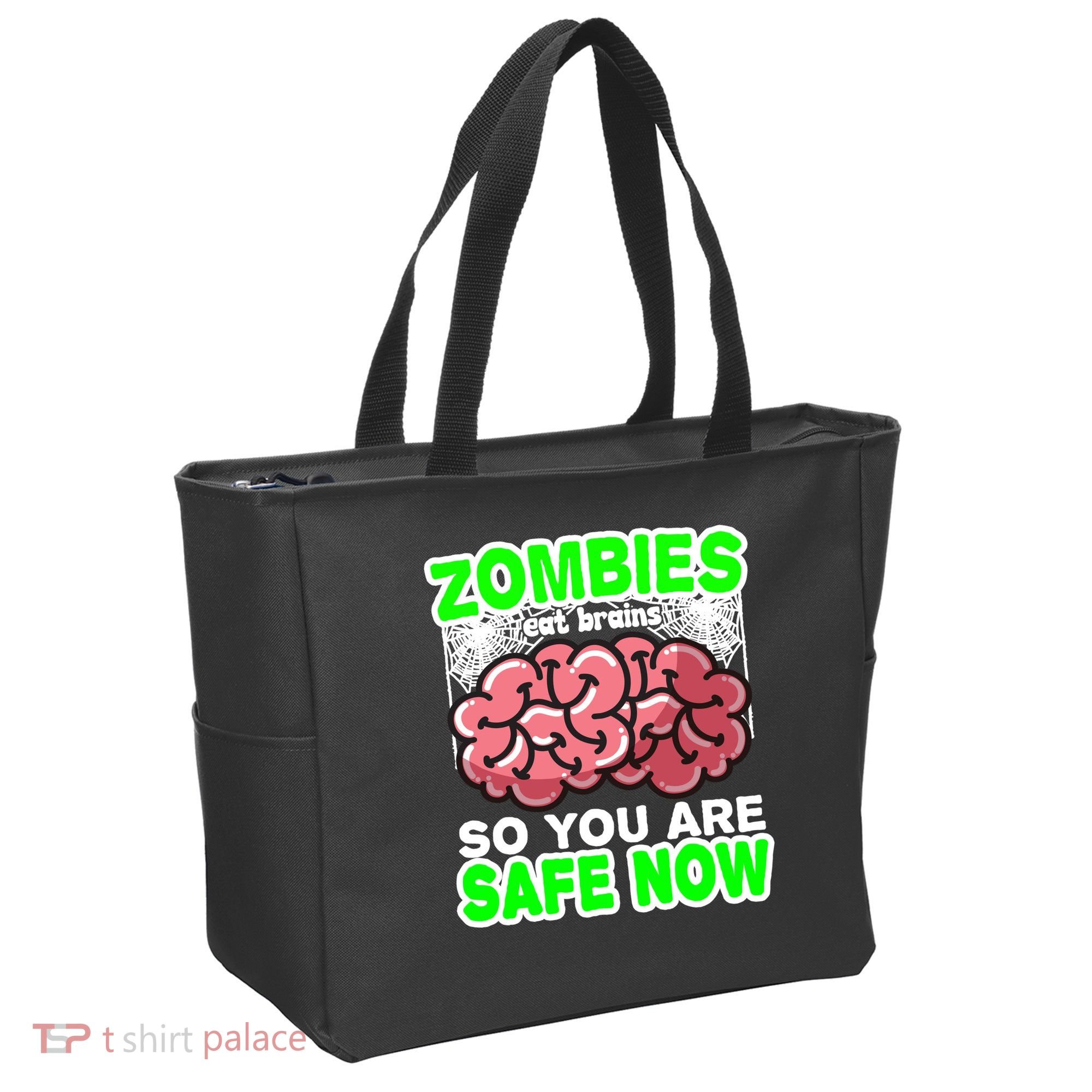 Zombies Eat Brains So You Are Safe Now Tote Bag