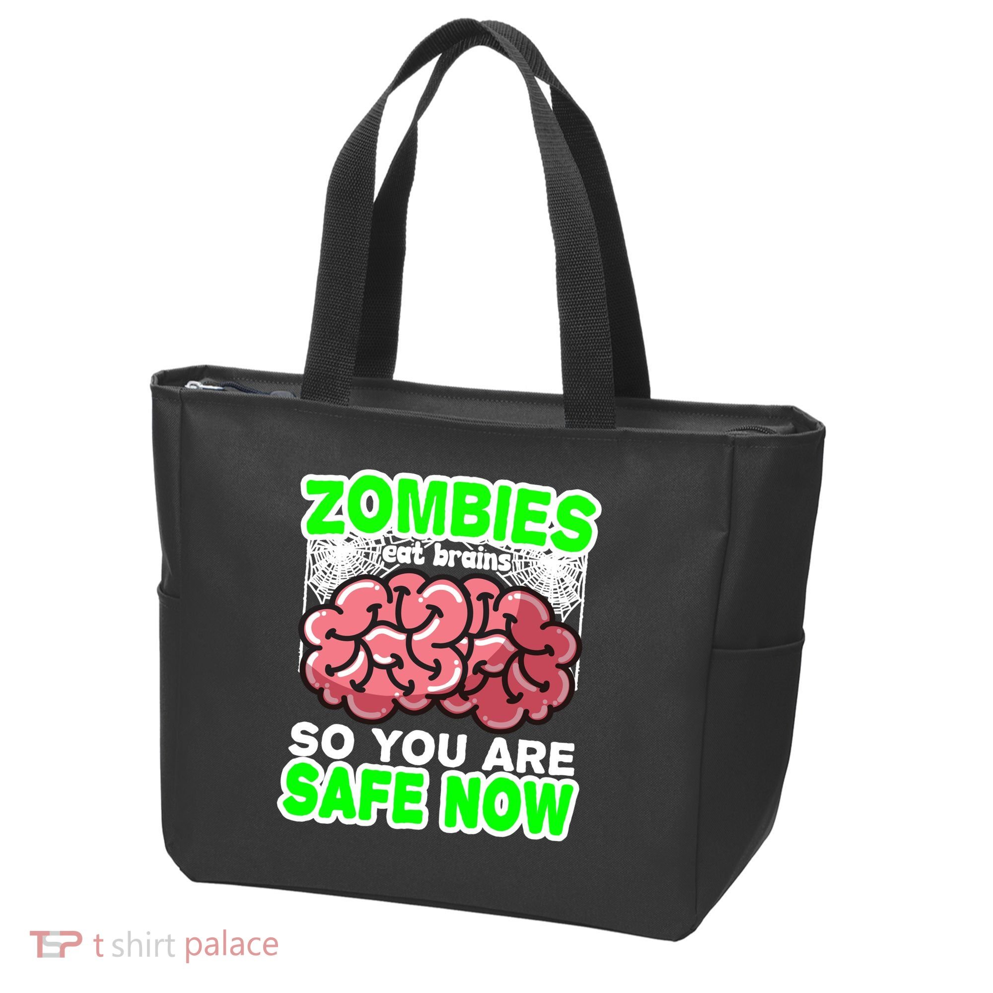 Zombies Eat Brains So You Are Safe Now Tote Bag