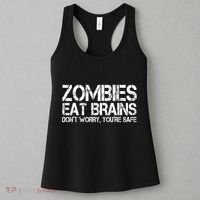 Zombies Eat Brains Dont Worry Youre Safe Funny Women's Tank Top thumb 3