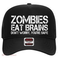 Zombies Eat Brains Dont Worry Youre Safe Funny Hat thumb 0
