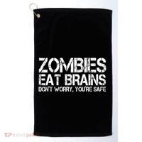 Zombies Eat Brains Dont Worry Youre Safe Funny Golf Towel thumb 0