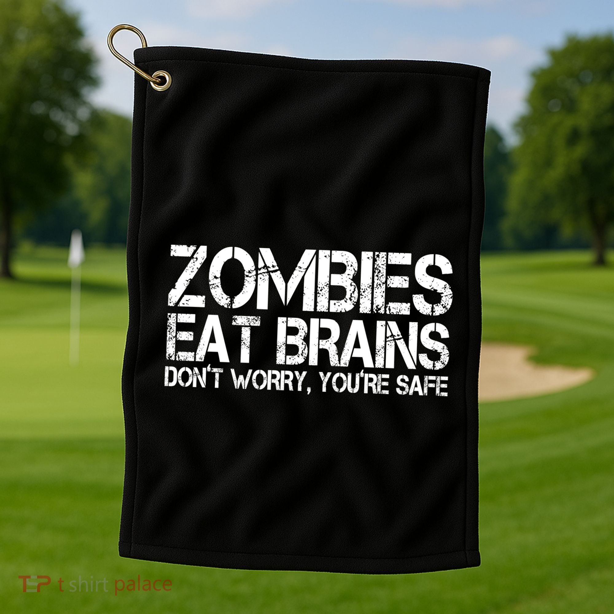 Zombies Eat Brains Dont Worry Youre Safe Funny Golf Towel