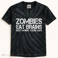 Zombies Eat Brains Dont Worry Youre Safe Funny Kids Tie-Dye T-Shirt thumb 0