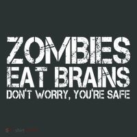 Zombies Eat Brains Dont Worry Youre Safe Funny Sweatshirt thumb 2