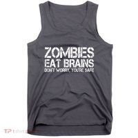 Zombies Eat Brains Dont Worry Youre Safe Funny Tank Top thumb 0