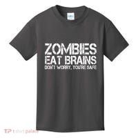Zombies Eat Brains Dont Worry Youre Safe Funny Kids T-Shirt thumb 0
