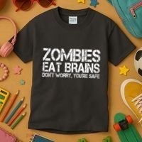 Zombies Eat Brains Dont Worry Youre Safe Funny Kids T-Shirt thumb 3