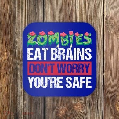 Zombies Eat Brains For Halloween Cute Gift Coaster